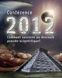 Conférence 2012 Comment survivre au discours pseudo-scientifique?